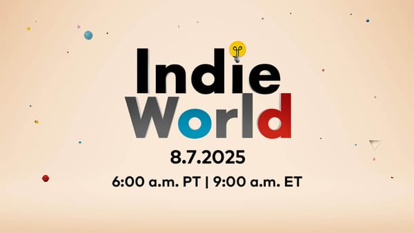 Nintendo Announces Indie World Showcase for Thursday, August 7th, 2025